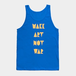 Make art not war Tank Top